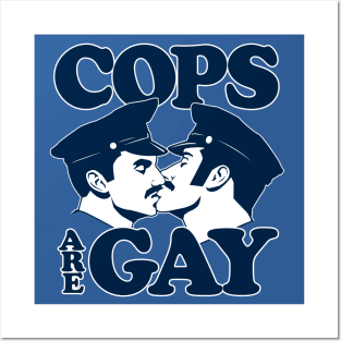 Cops Are Gay Posters and Art